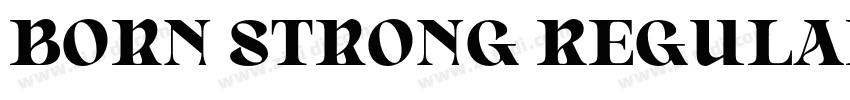 Born Strong Regular字体转换